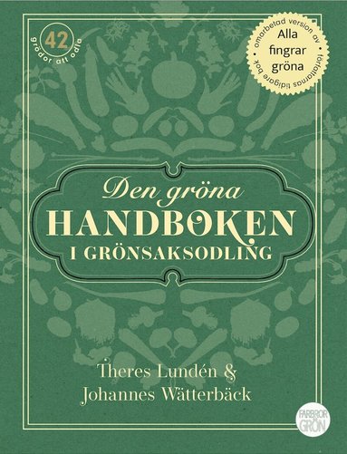 Johannes Wätterbäck, Theres Lundén - Den gröna handboken i grönsaksodling, Häftad