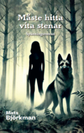 Mste hitta vita stenar : spnningsroman