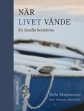 Nr livet vnde: En familjs berttelse