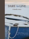 Dare to live: A familys story