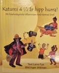 Katumi 4 1/2 �r hipp hurra! Ett f�delsedagskalas tillsammans med b�stisen Emil