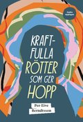 Kraftfulla r�tter som ger hopp
