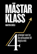 Mstarklass : 4 principer som tar din verksamhet till hgsta niv