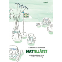 Mattillåtet : praktisk vägledning för dig som har en ätstörning