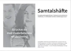 Så lyckas du med medarbetarens rehabilitering - samtalshäfte
