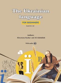 The Ukrainian language for beginners : level A1-A2