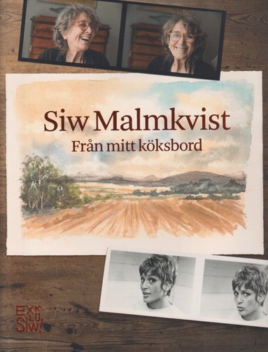 Siw Malmkvist : Från mitt köksbord