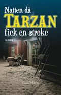 Natten d Tarzan fick en stroke