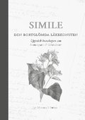 Simile - den bortgl�mda l�kekonsten : uppt�ck kunskapen om homeopati & l�kev�xter