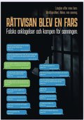 Rttvisan blev en fars : falska anklagelser och kampen fr sanningen