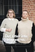 Det sitter inte i väggarna: Reflektera med Jenny och Johanna om medveten kommunikation på jobbet