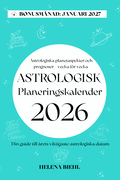 Astrologisk Planeringskalender 2026 : Veckovisa prognoser och viktiga astrologiska datum - planera med stj�rnorna