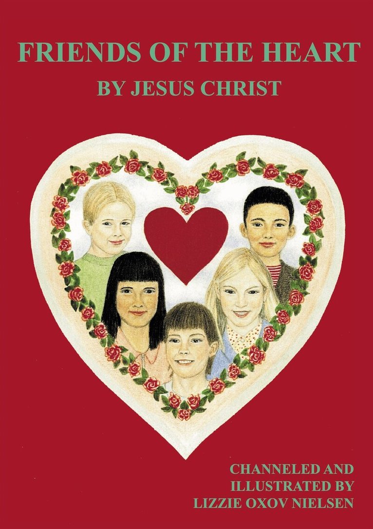 Lizzie Oxov - Friends of The Heart: Channelled childrens book, E-bok
