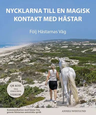 Nycklarna till en magisk kontakt med hästar : lyssna till hästarnas tysta språk
