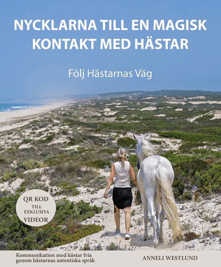 Anneli Westlund - Nycklarna till en magisk kontakt med hästar : lyssna till hästarnas tysta språk, Inbunden. Tillgänglighet: Lägg i varukorg