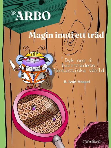 Magin inuti ett träd : dyk ner i barrträdets fantastiska värld