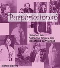 Purpurkvinnan : historien om Katherine Tingley och teosoferna p� Visings�