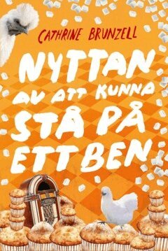 Cathrine Brunzell - Nyttan av att kunna stå på ett ben, E-bok