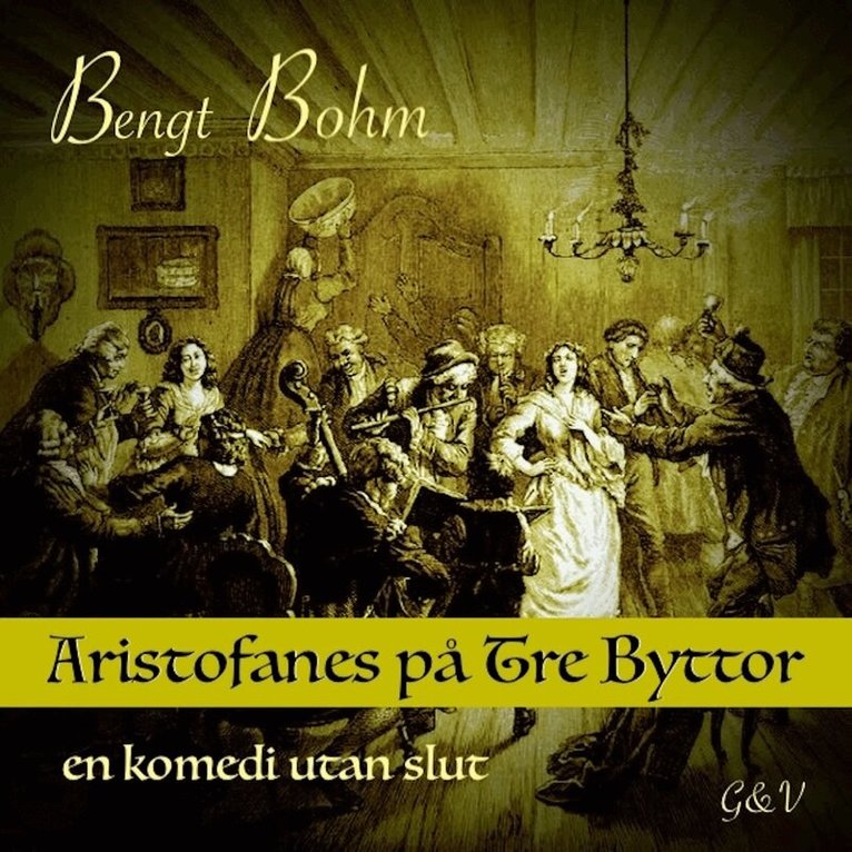 Bengt Bohm - Aristofanes på Tre Byttor - en komedi utan slut, CD-bok