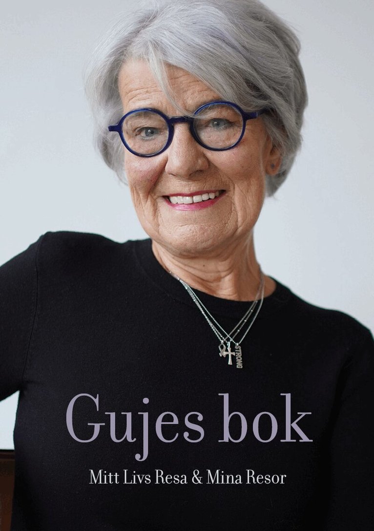 Guje Henkelstam - Gujes bok : mitt Livs Resa & Mina Resor, Häftad