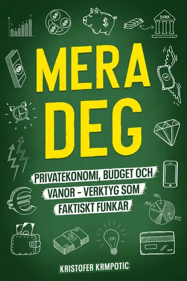 Mera deg : privatekonomi, budget och vanor - verktyg som faktiskt funkar