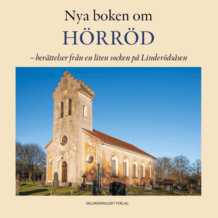 Lasse Sunnerstig - Nya boken om Hörröd : berättelser från en liten socken på Linderödsåsen, Inbunden