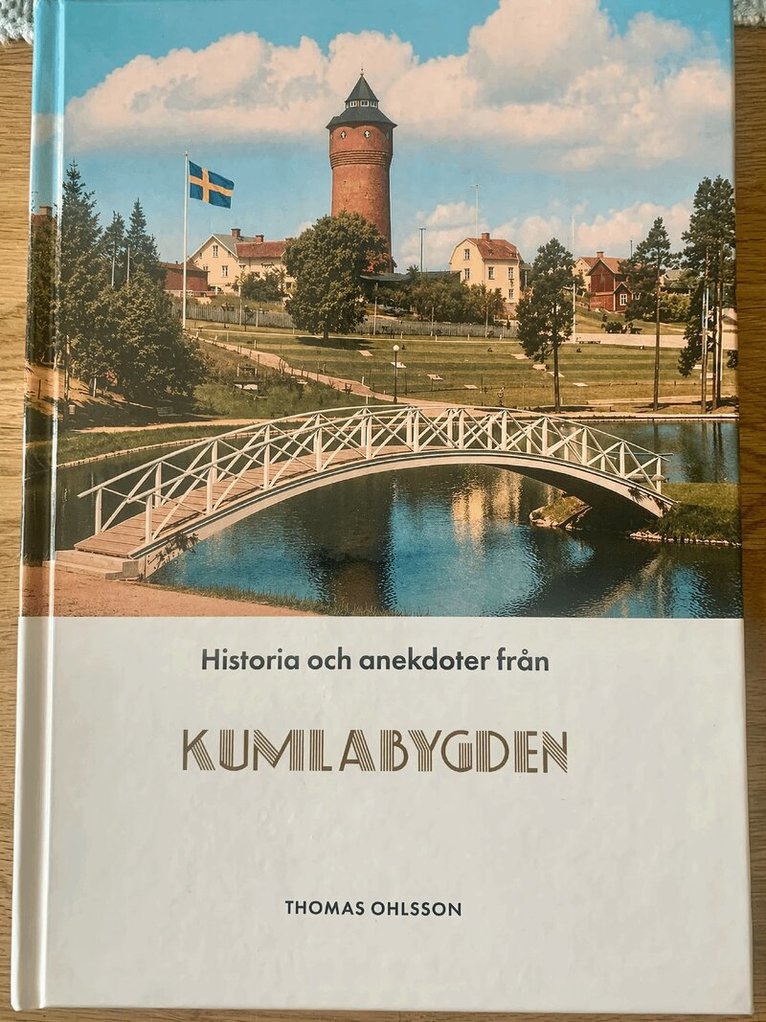Thomas Ohlsson - Historia och anekdoter från Kumlabygden, Inbunden