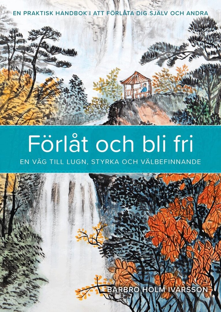 Barbro Holm Ivarsson - Förlåt och bli fri, E-bok