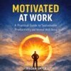 Jordan Smith - Motivated at Work, E-bok