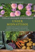 Odla en ekologisk k�kstr�dg�rd under midnattssol