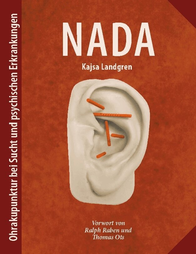 Kajsa Landgren - NADA : Ohrakupunktur bei Sucht und psychischen Erkrankungen, Häftad. Tillgänglighet: Lägg i varukorg