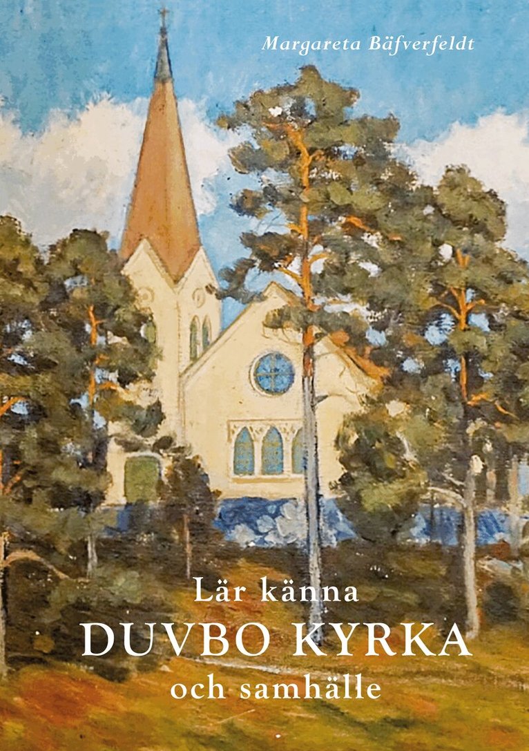 Margareta Bäfverfeldt - Lär känna Duvbo kyrka och samhälle, Häftad