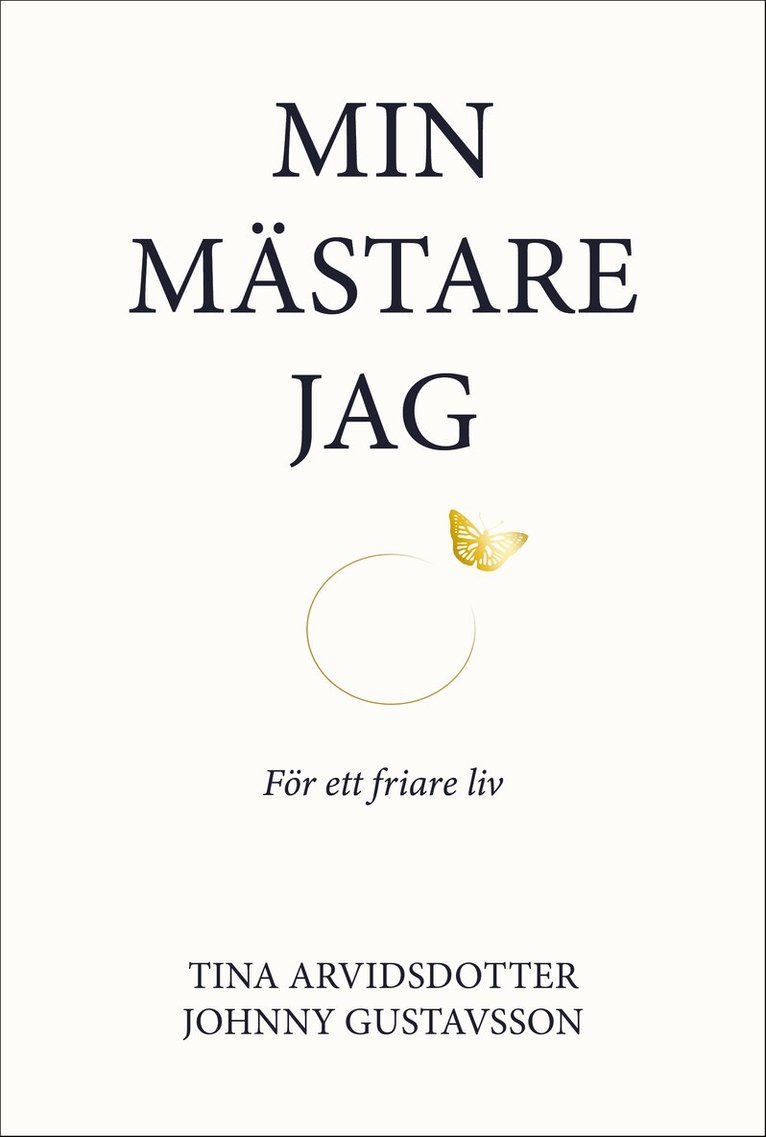 Tina Arvidsdotter, Johnny Gustavsson - Min mästare jag : för ett friare liv, Häftad