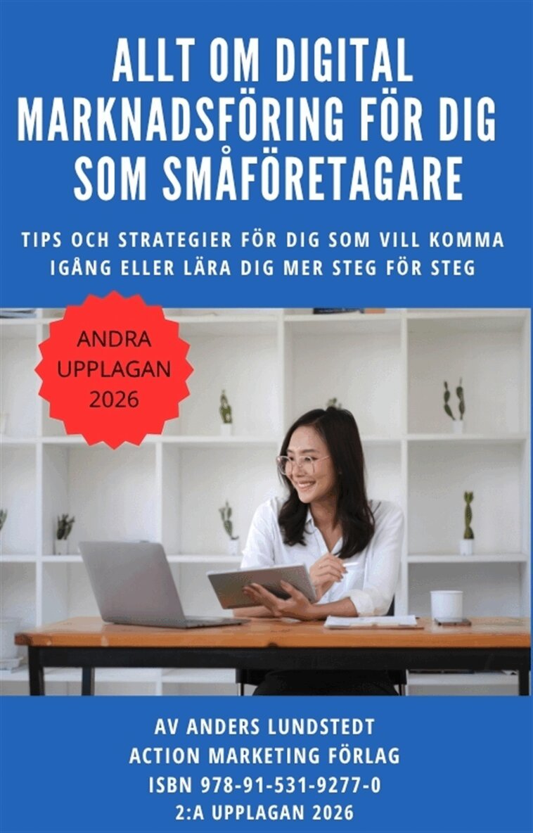 Anders Lundstedt - Allt om digital marknadsföring för dig som småföretagare, E-bok