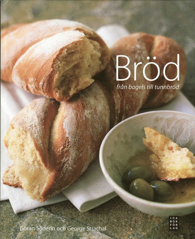 George Strachal, Göran Söderin - Bröd : från bagels till tunnbröd, Inbunden