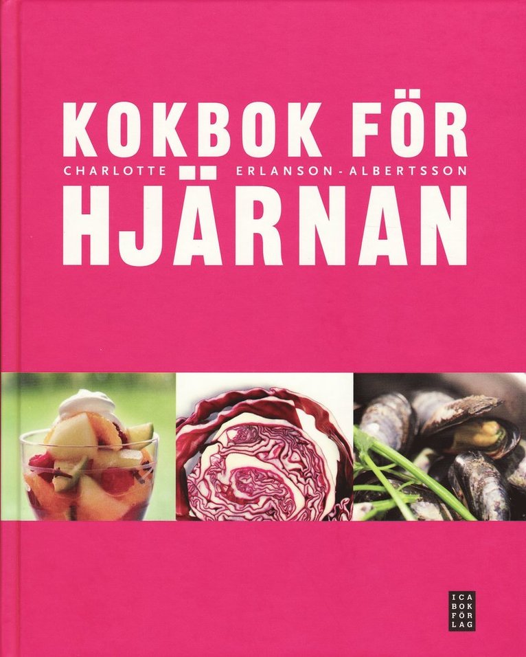 Charlotte Erlanson-Albertsson - Kokbok för hjärnan, Inbunden