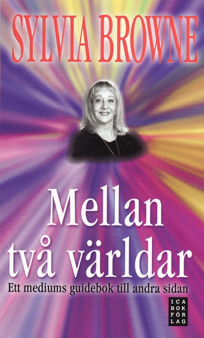 Sylvia Browne - Mellan två världar : ett mediums guidebok till andra sidan, Pocket