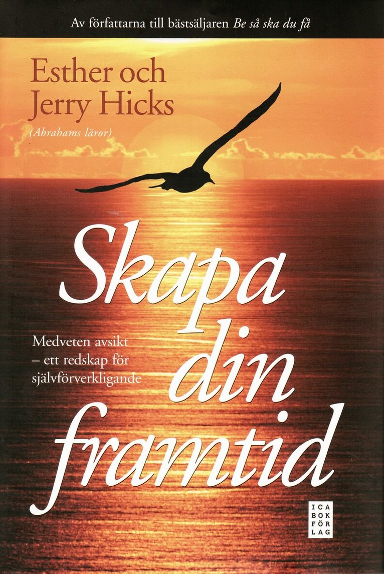 Ester Hicks - Skapa din framtid, Inbunden