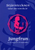 Stjrntecknen talar om vem du r : jungfrun