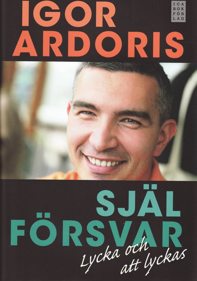 Igor Ardoris - Själförsvar : lycka och att lyckas, Inbunden