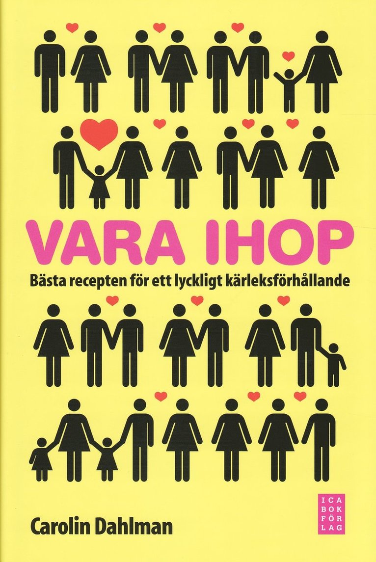 Carolin Dahlman - Vara ihop : bästa recepten för ett lyckligt kärleksförhållande, Inbunden