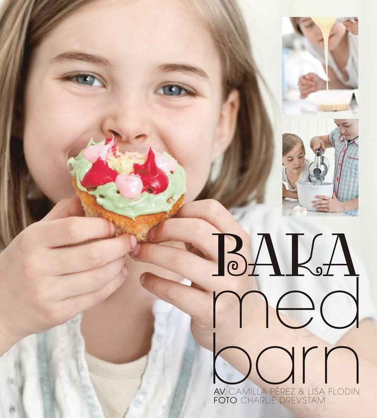 Camilla Perez - Baka med barn, Inbunden