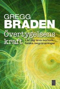 �vertygelsens kraft - L�r dig leva bortom falska begr�nsningar