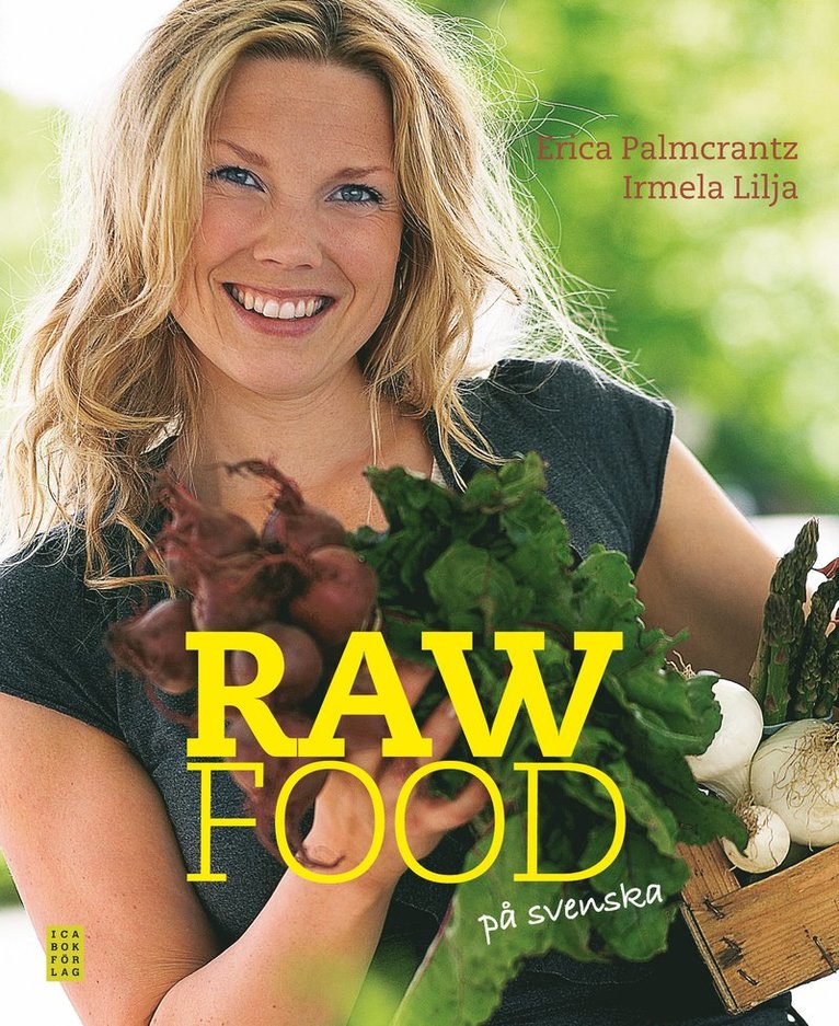 Erica Palmcrantz, Irmela Lilja - Raw food på svenska, Häftad