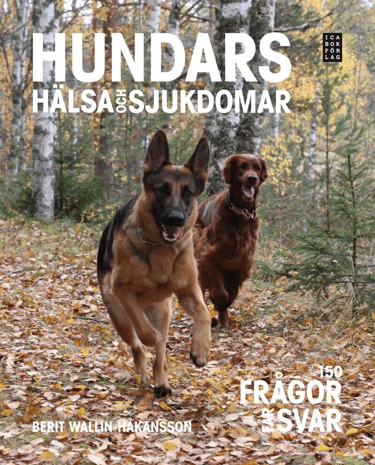 Berit Wallin-Håkansson - Hundars hälsa och sjukdomar, Inbunden