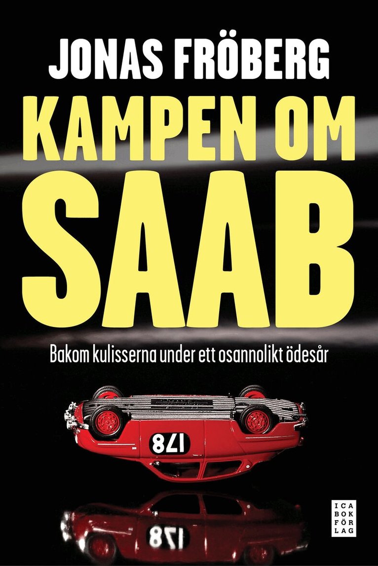 Jonas Fröberg - Kampen om Saab : bakom kulisserna under ett osannolikt ödesår, E-bok