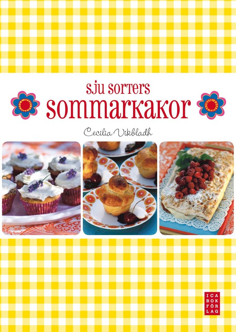 Cecilia Vikbladh - Sju sorters sommarkakor, Inbunden