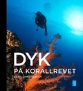 Dyk p� korallrevet : revets ekologi