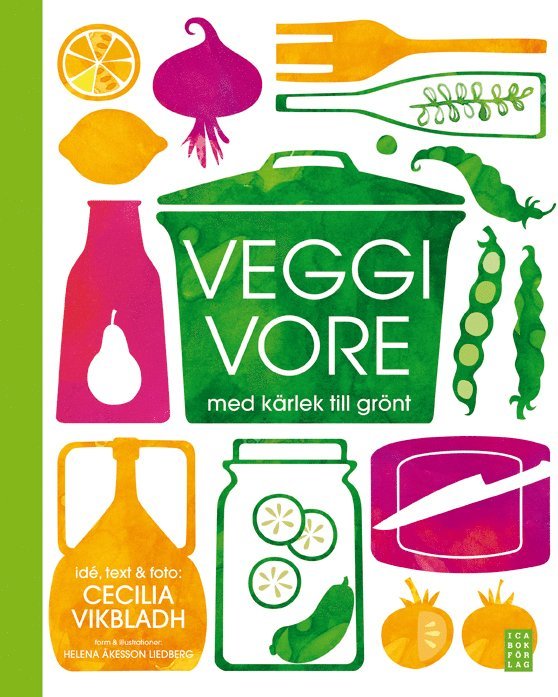 Cecilia Vikbladh - Veggivore : med kärlek till grönt, Inbunden