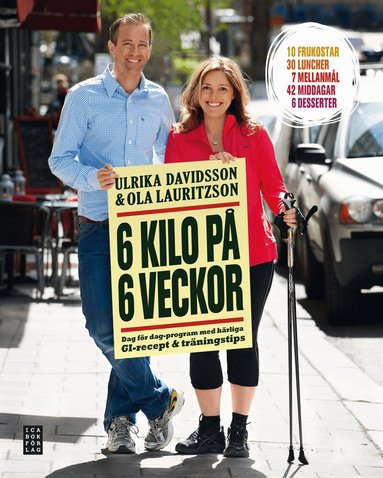 Ulrika Davidsson, Ola Lauritzson - 6 kilo på 6 veckor : recept och träningstips, Inbunden